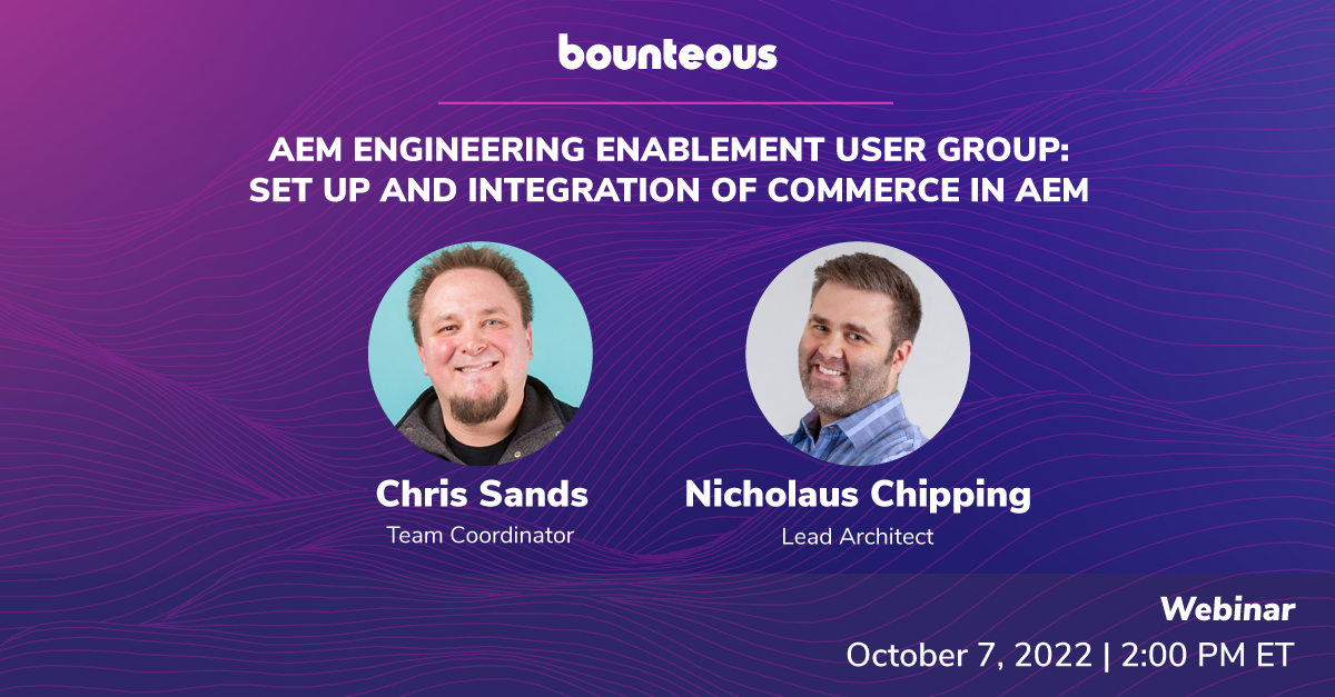 AEM Engineering Enablement User Group: Set Up and Integration of Commerce in AEM