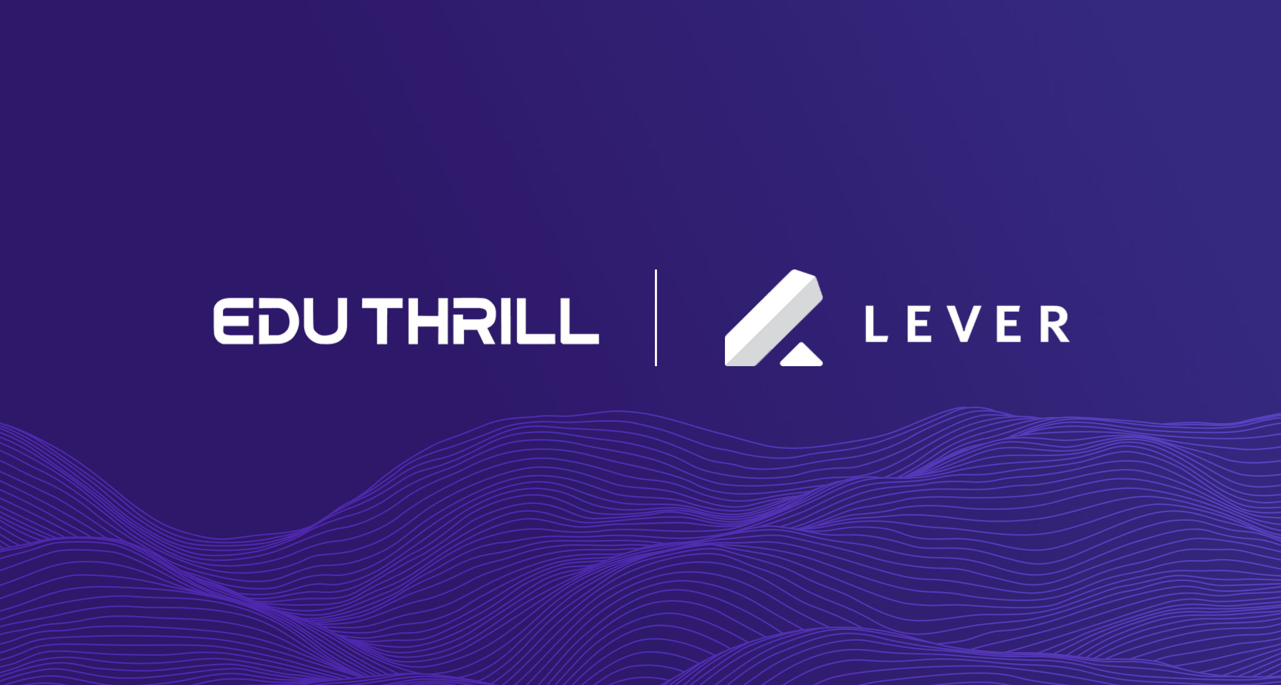 EduThrill announces partnership with Lever to provide an unmatched recruitment experience EduThrill announces partnership with Lever to provide an unmatched recruitment experience