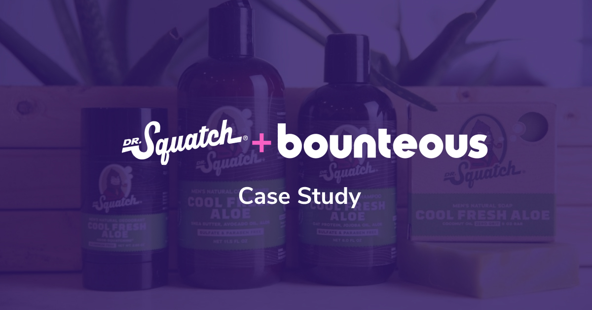 Case Study - Dr. Squatch 