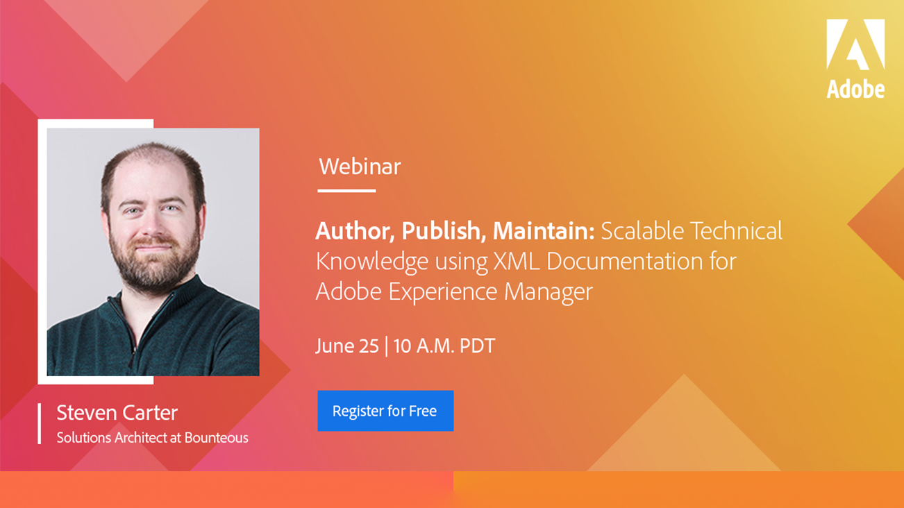 Author, Publish, Maintain: Scalable Technical Knowledge Using XML Documentation for Adobe Experience Manager image