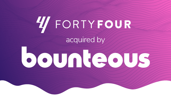 Image for Bounteous Acquires FortyFour, Strengthens Commerce and Digital Customer Experience Offerings