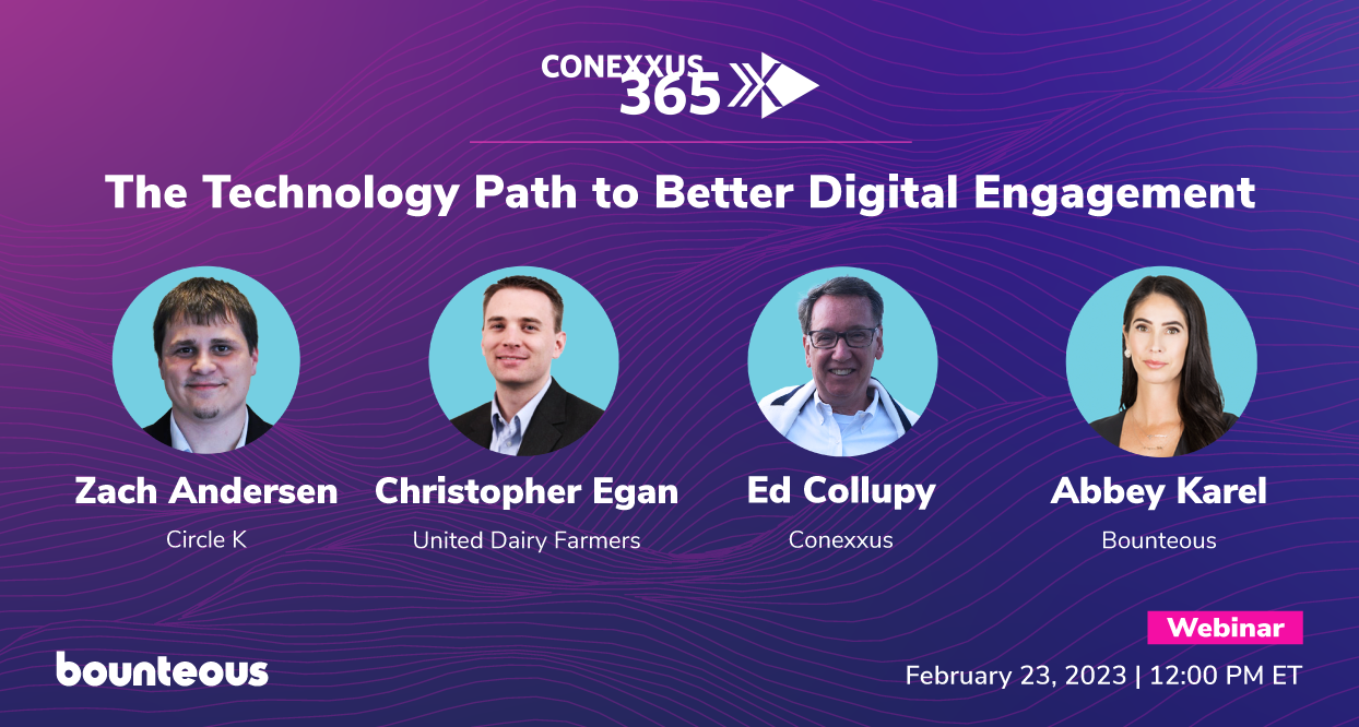 Conexxus The Technology Path to Better Digital Engagement Bounteous