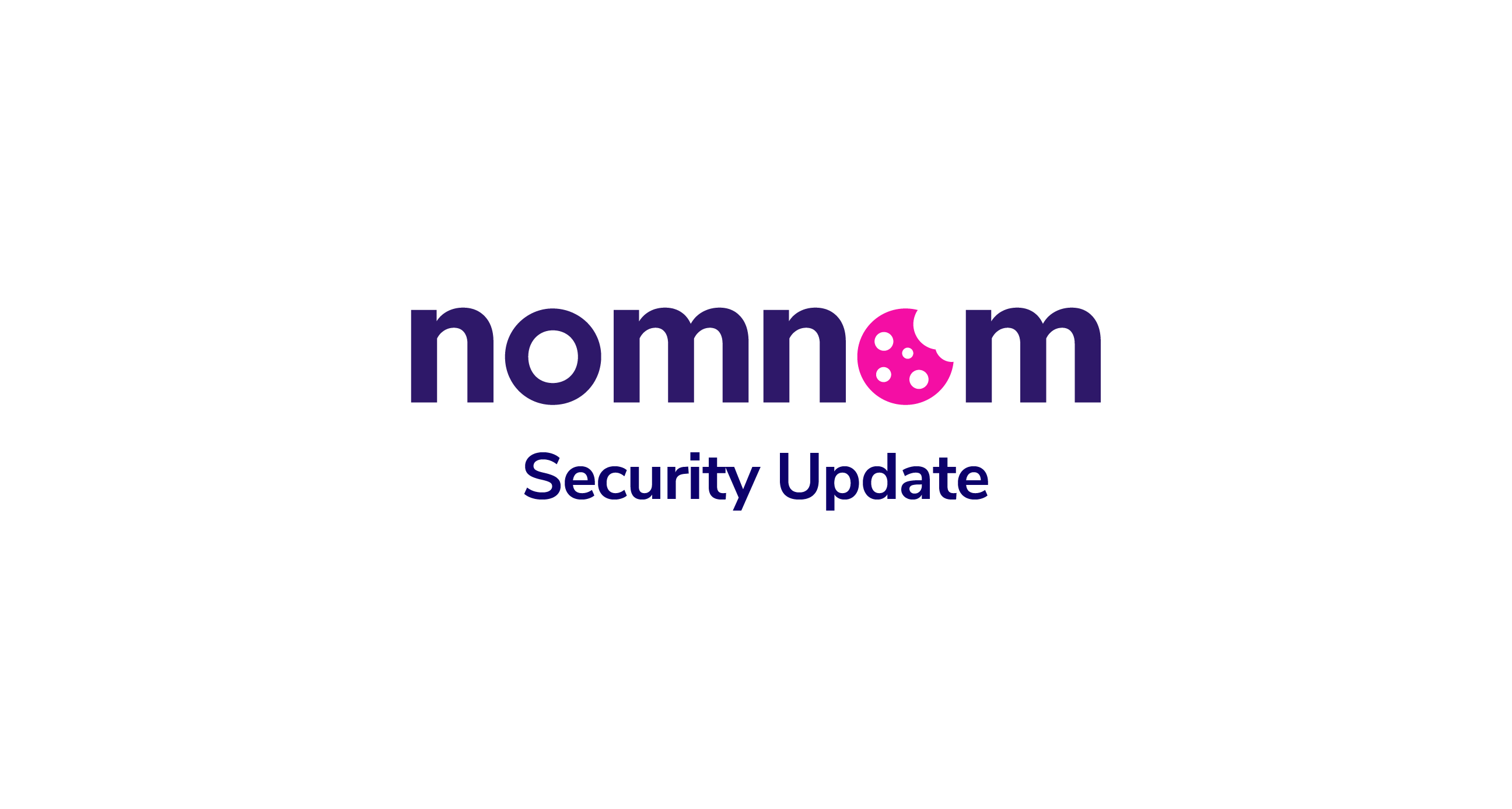 NomNom Security Update