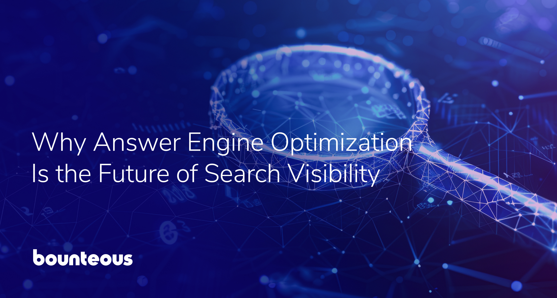 Why Answer Engine Optimization Is the Future of Search Visibility