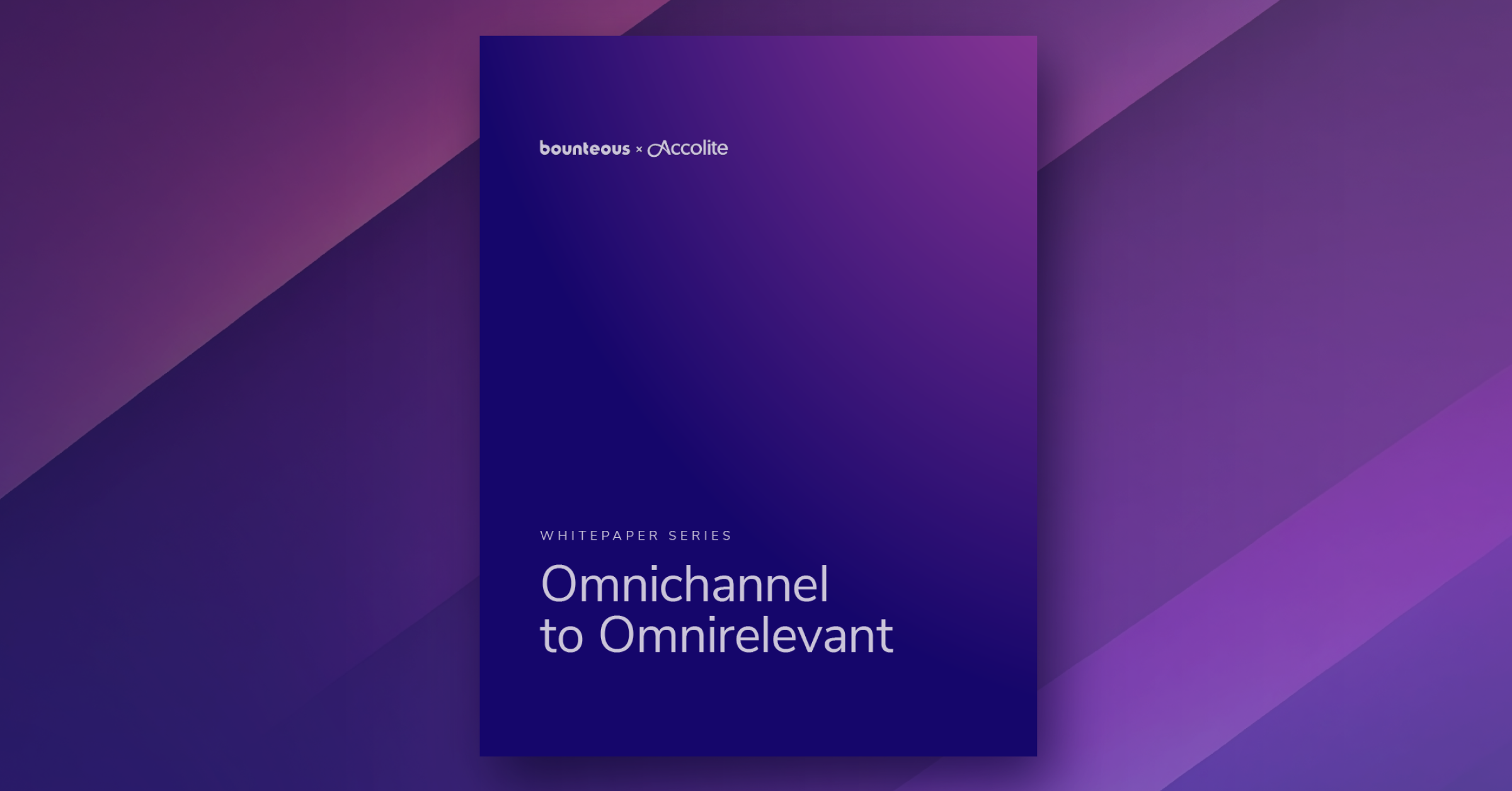 From Omnichannel to Omnirelevant: Reshaping Retail for Today’s Customer