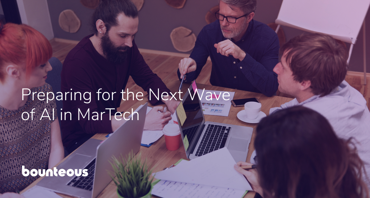 Preparing for the Next Wave of AI in MarTech