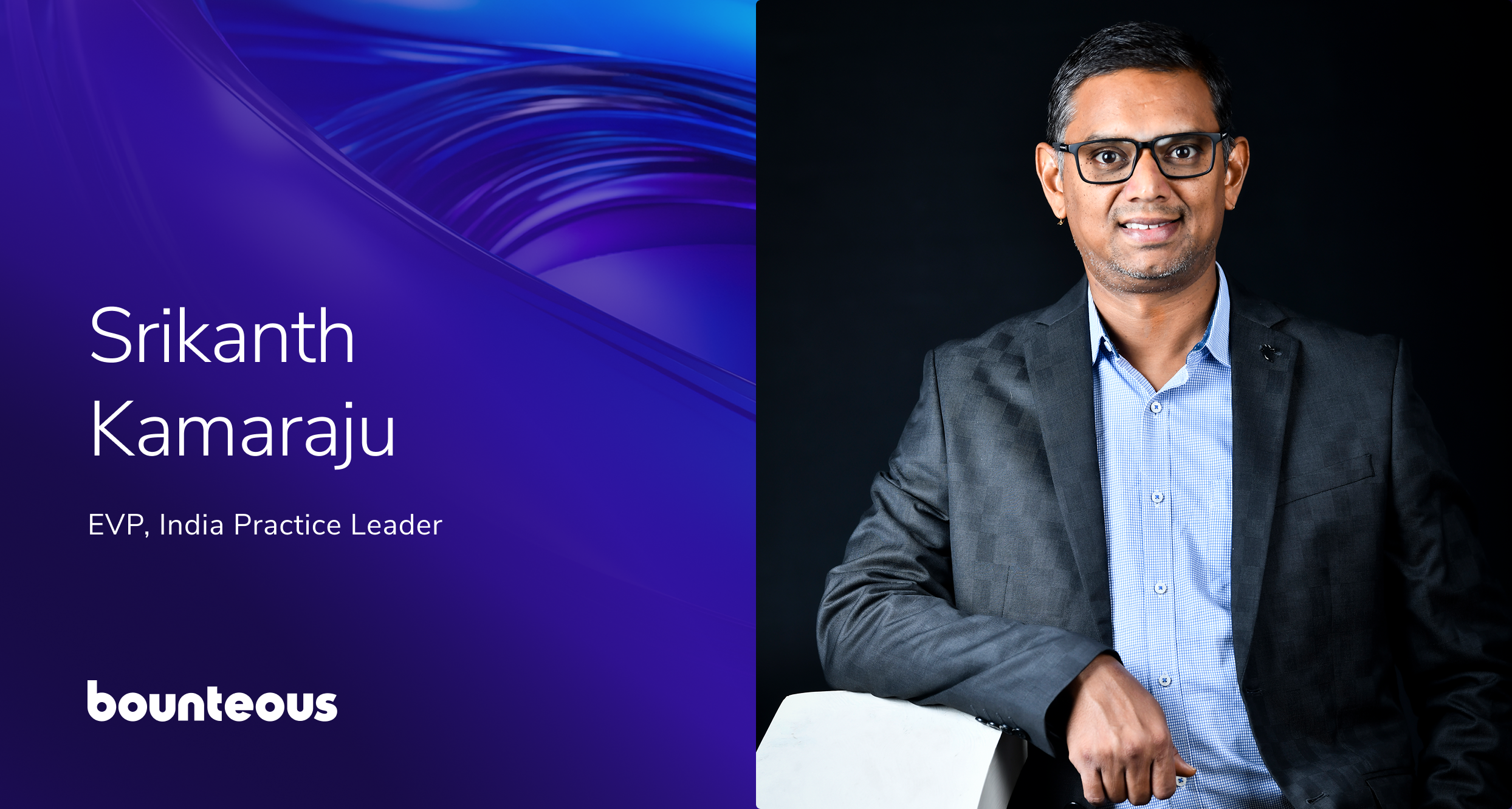 Bounteous Appoints Srikanth Kamaraju as Executive Vice President, India Practice Leader