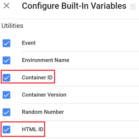 GTM Container ID and HTML ID built-in variables in GTM interface GTM Container ID and HTML ID built-in variables in GTM interface