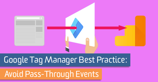 gtm-anti-pattern-pass-through-events