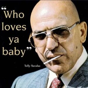 Telly Savalas - Who Loves Ya Baby Telly Savalas - Who Loves Ya Baby
