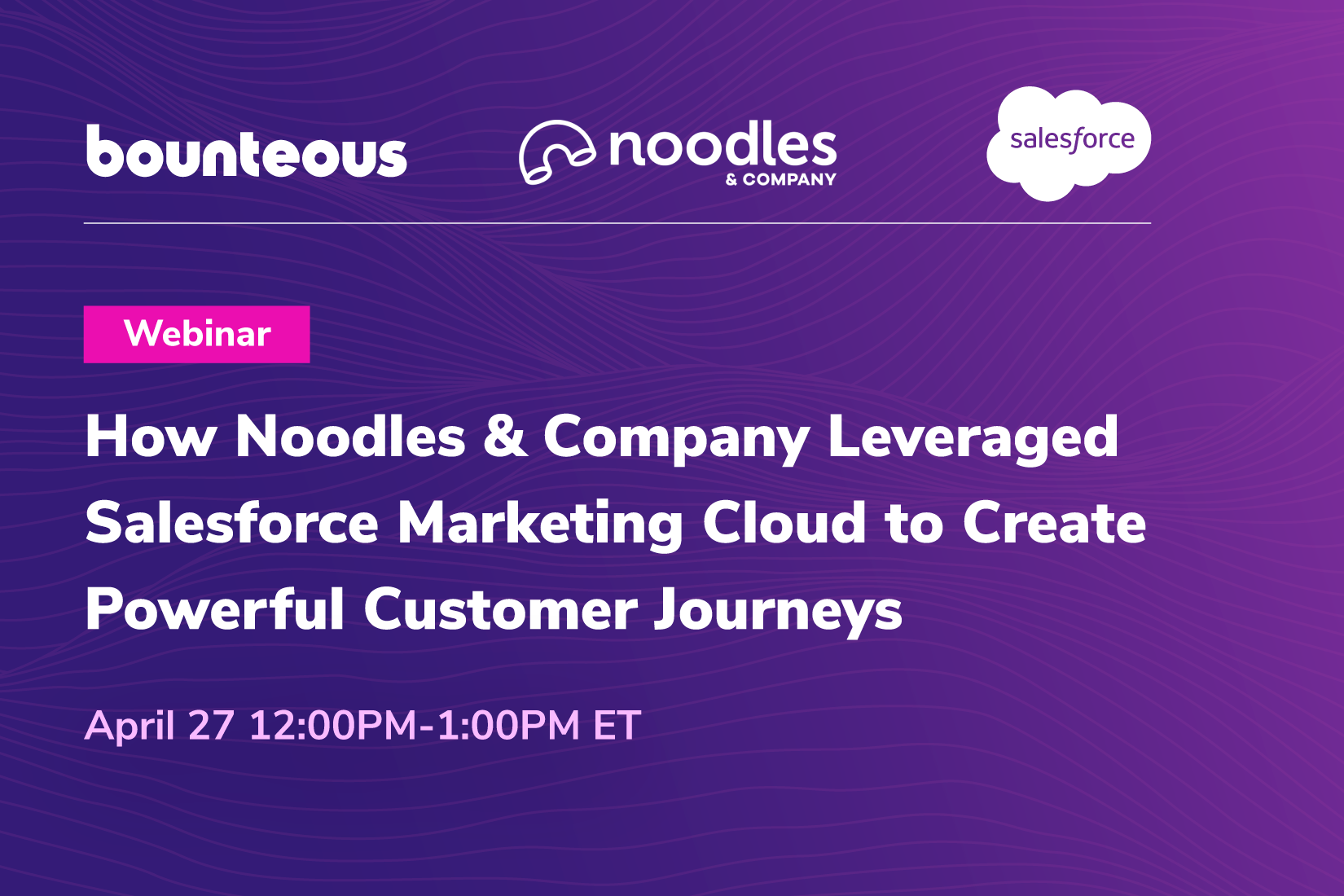 How Noodles & Company Leveraged Salesforce Marketing Cloud To Create Powerful Customer Journeys How Noodles & Company Leveraged Salesforce Marketing Cloud To Create Powerful Customer Journeys